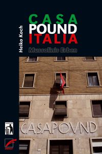 »CasaPound Italia. Mussolinis Erben« Buchcover